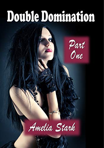 Double Domination: Part One (The Intimate Trainee Book 1)