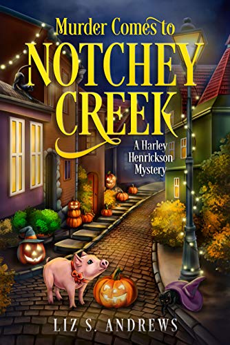 Murder Comes to Notchey Creek (Harley Henrickson Mystery Series Book 1)