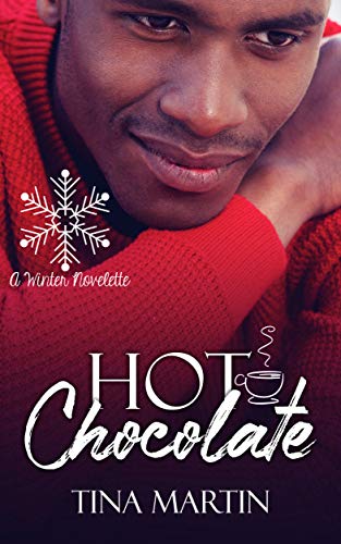 Hot Chocolate: A Winter Novelette (Seasons of Love Book 1)