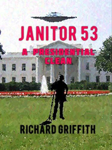 Book Cover JANITOR 53: A PRESIDENTIAL CLEAN (JANITOR 51 Book 3)