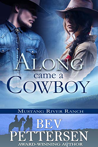 Book Cover ALONG CAME A COWBOY: Romantic Suspense (Mustang River Ranch Book 2)