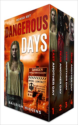 Dangerous Days: Boxed Set (A Zombie Apocalypse Survival Thriller Books 1-4)