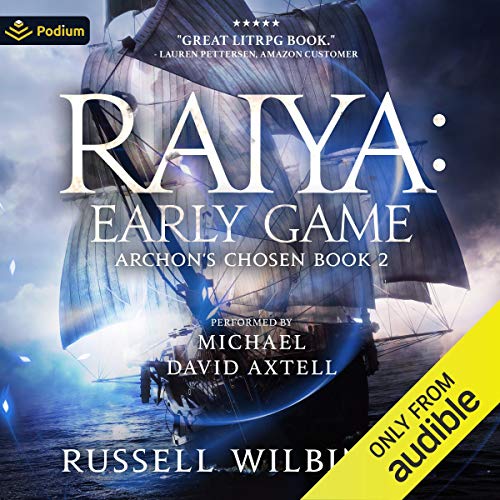 Raiya: Starter Zone: Archon's Chosen, Book 1