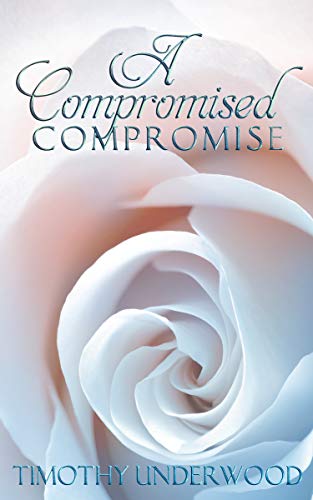 Book Cover A Compromised Compromise: An Elizabeth and Darcy Story