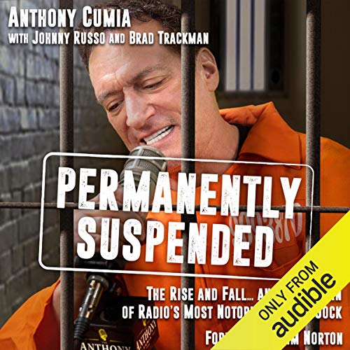 Book Cover Permanently Suspended: The Rise and Fall... and Rise Again of Radio's Most Notorious Shock Jock