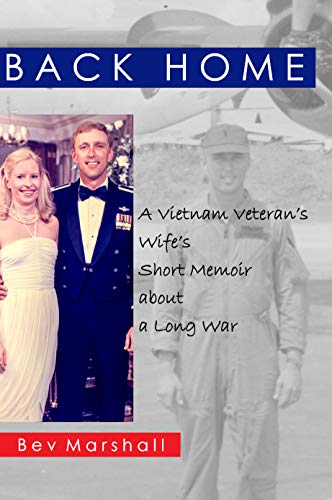 Back Home: A Vietnam Veteran's Wife's Short Memoir About a Long War