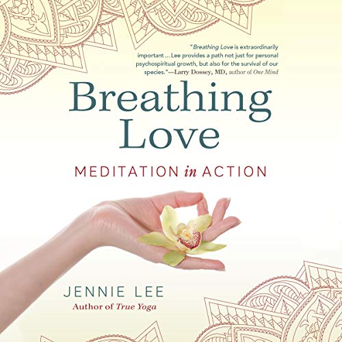 Breathing Love: Meditation in Action