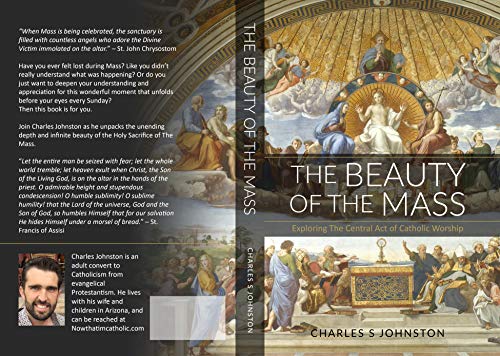 The Beauty Of The Mass: Exploring The Central Act Of Catholic Worship