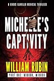 Michelle's Captivity Part One: Mirror, Mirror: A Chris Ravello Medical Thriller