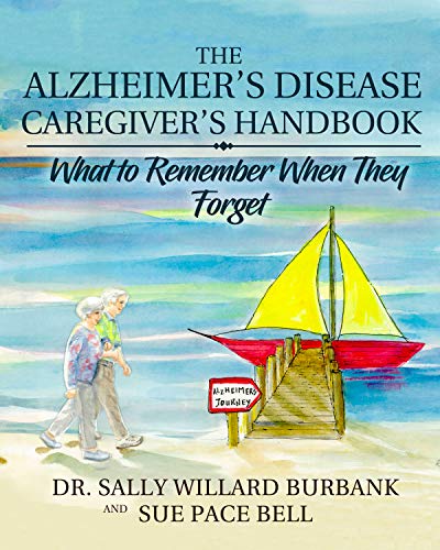 Book Cover The Alzheimer's Disease Caregiver's Handbook (Color): What to Remember When They Forget