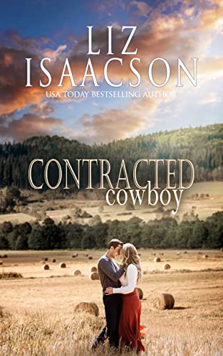 Contracted Cowboy: Sweet Western Romance & Family Saga