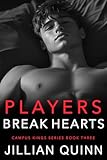 Players Break Hearts (Campus Kings)