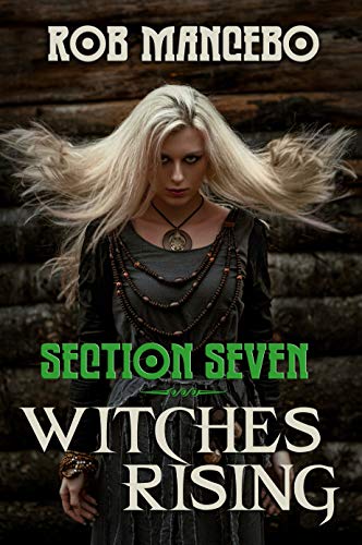 Witches Rising: Section Seven