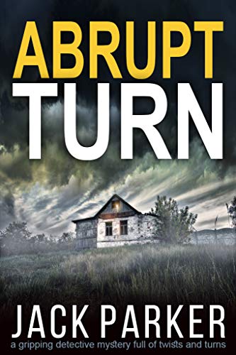 Book Cover ABRUPT TURN a gripping detective mystery full of twists and turns (Aldous Asquith Book 2)