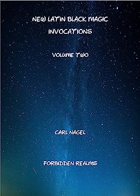 New Latin Black Magic Invocations (Volume Two)