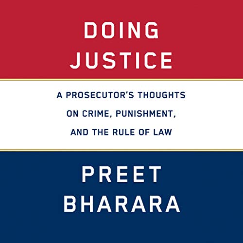 Book Cover Doing Justice: A Prosecutor's Thoughts on Crime, Punishment, and the Rule of Law