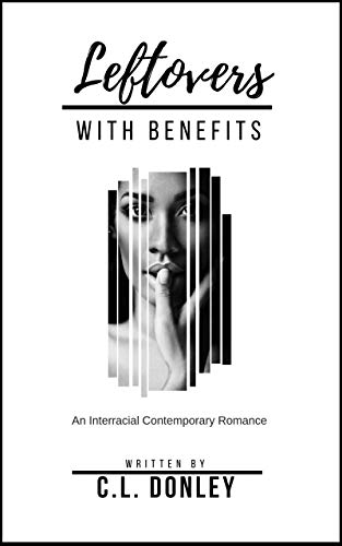 Book Cover Leftovers With Benefits: An Interracial Contemporary Romance