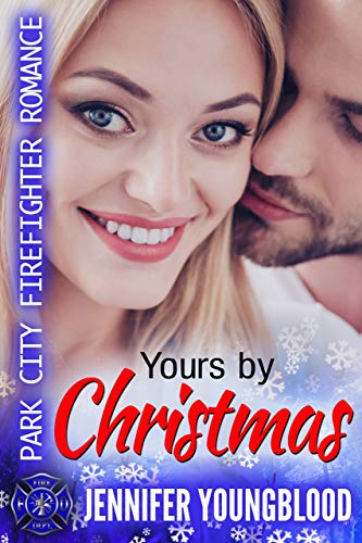 Book Cover Yours By Christmas: Park City Firefighter Romance