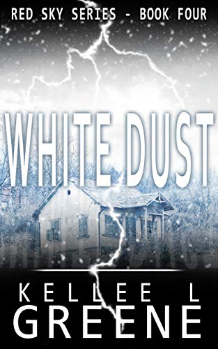 White Dust - A Post-Apocalyptic Novel (The Red Sky Series Book 4)