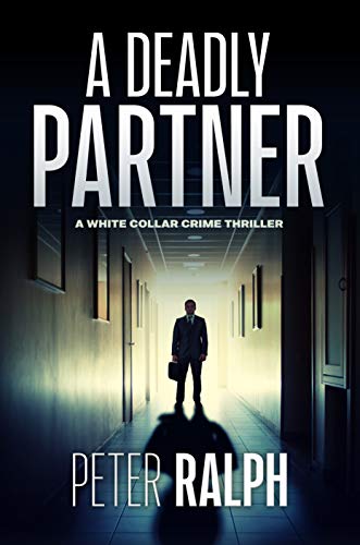 A Deadly Partner: A White Collar Crime Thriller