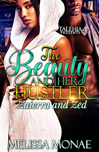 Book Cover The Beauty and Her Hustler: Zaierra and Zed
