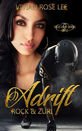 Adrift: Rock and Zuri (True Love Series Book 2)