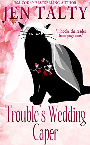 Book Cover Trouble's Wedding Caper: Book 8 of Cat Detective Familiar Legacy mystery series