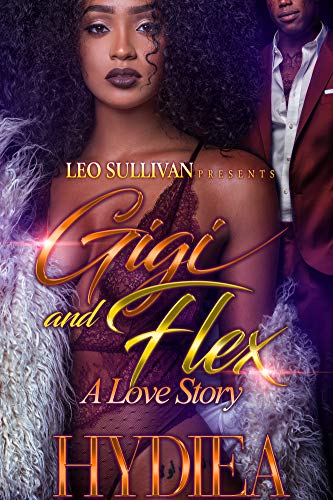 Gigi and Flex: A Love Story