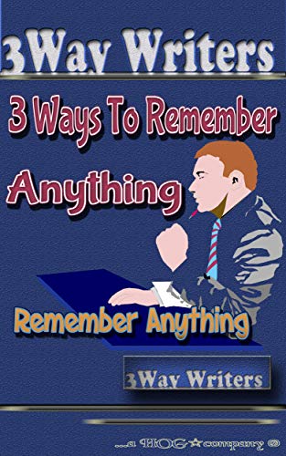 Book Cover 3Ways To Remember Anything: Remember Anything Fast