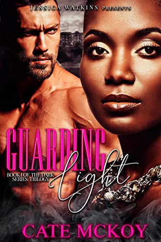 Guarding Light: Book 1 of the Dark Series trilogy
