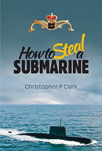 How to Steal a Submarine.