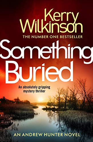 Book Cover Something Buried: An absolutely gripping mystery thriller (Andrew Hunter Book 3)