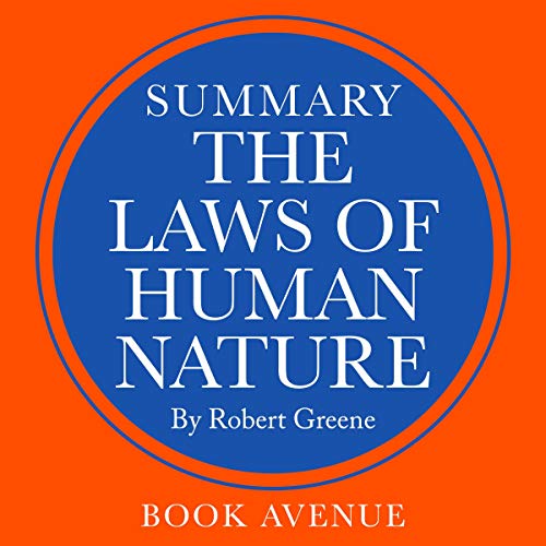 Summary of The Laws of Human Nature by Robert Greene