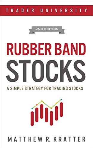 Book Cover Rubber Band Stocks: A Simple Strategy for Trading Stocks
