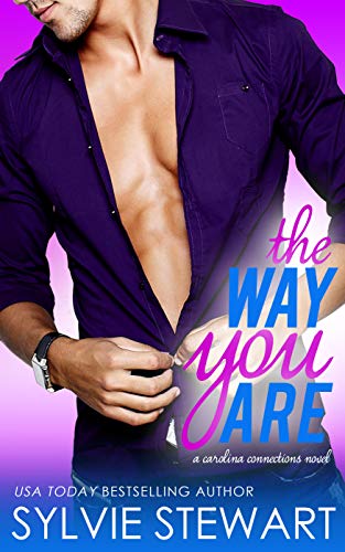 The Way You Are: A Friends-to-Lovers Romantic Comedy (Carolina Connections Book 5)