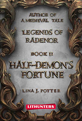 Half-Demon's Fortune (Legends of Radenor Book 2)