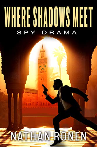 Book Cover Where Shadows Meet: An Espionage Action Thriller (An Arik Bar Nathan Novel Book 2)