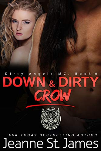 Down & Dirty: Crow (Dirty Angels MC Book 10)