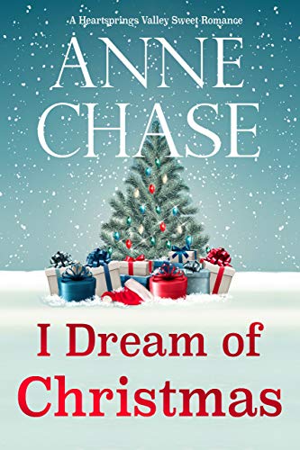 I Dream of Christmas (Heartsprings Valley Sweet Romance Book 4)