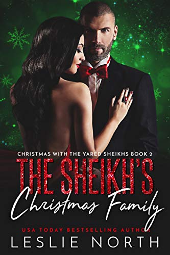 The Sheikhâ€™s Christmas Family (Christmas with the Yared Sheikhs Book 2)