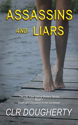 Assassins and Liars (J.R. Finn Sailing Mystery Series Book 1)