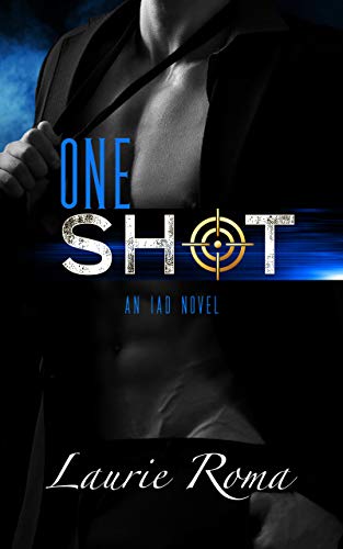 Book Cover One Shot (The IAD Agency Series Book 2)