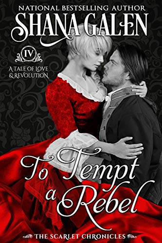 To Tempt a Rebel (The Scarlet Chronicles Book 4)