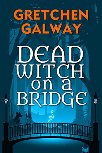 Book Cover Dead Witch on a Bridge (Sonoma Witches Book 1)
