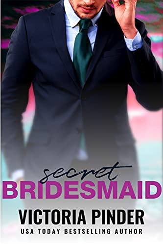 Secret Bridesmaid: (French Morgans) Opposites Attract Billionaire Rock Star Romance (The House of Morgan Book 12)