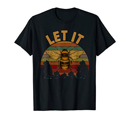 Let It Bee Shirt Vintage Beekeeper Gift For Who Love Bee