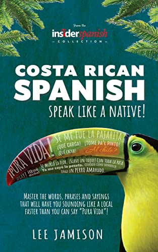 Book Cover Costa Rican Spanish: Speak like a Native!