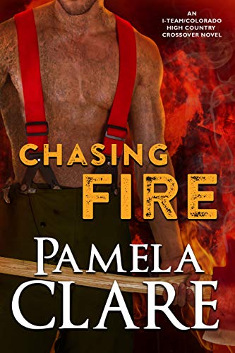 Book Cover Chasing Fire: An I-Team/Colorado High Country Crossover Novel