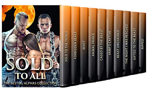 Book Cover Sold To All: The Bestial Alphas Collection