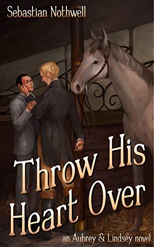 Throw His Heart Over (Aubrey & Lindsey Book 2)